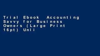 Trial Ebook  Accounting Savvy for Business Owners (Large Print 16pt) Unlimited acces Best Sellers