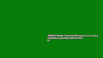 EBOOK Reader Financial Managerial Accounting Unlimited acces Best Sellers Rank : #3