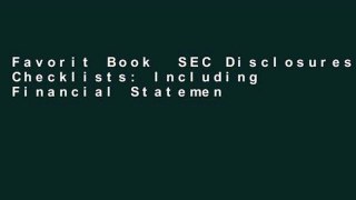 Favorit Book  SEC Disclosures Checklists: Including Financial Statement, MD A, and Sarbanes-Oxley
