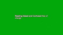 Reading Dazed and Confused free of charge