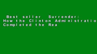Best seller  Surrender: How the Clinton Administration Completed the Reagan Revolution  E-book