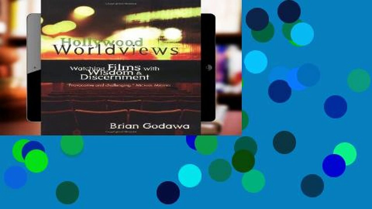 Get Trial Hollywood Worldviews: Watching Films with Wisdom and Discernment free of charge