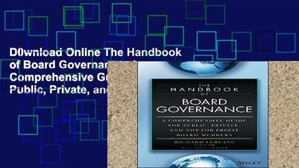 D0wnload Online The Handbook of Board Governance: A Comprehensive Guide for Public, Private, and