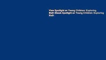 View Spotlight on Young Children: Exploring Math Ebook Spotlight on Young Children: Exploring Math