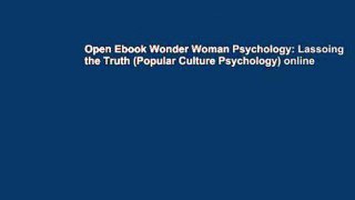 Open Ebook Wonder Woman Psychology: Lassoing the Truth (Popular Culture Psychology) online
