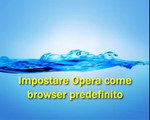 Guida al Computer -  Quick-Clip N°2 - Impostare Opera come browser predefinito