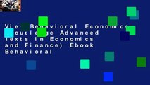 View Behavioral Economics (Routledge Advanced Texts in Economics and Finance) Ebook Behavioral
