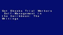 Get Ebooks Trial Workers  Self-Management in the Caribbean: The Writings of Joseph Edwards Unlimited
