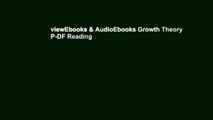 viewEbooks & AudioEbooks Growth Theory P-DF Reading