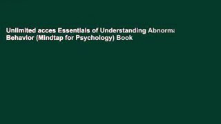 Unlimited acces Essentials of Understanding Abnormal Behavior (Mindtap for Psychology) Book