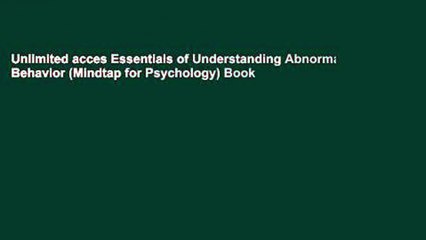 Unlimited acces Essentials of Understanding Abnormal Behavior (Mindtap for Psychology) Book