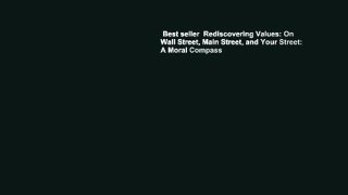 Best seller  Rediscovering Values: On Wall Street, Main Street, and Your Street: A Moral Compass
