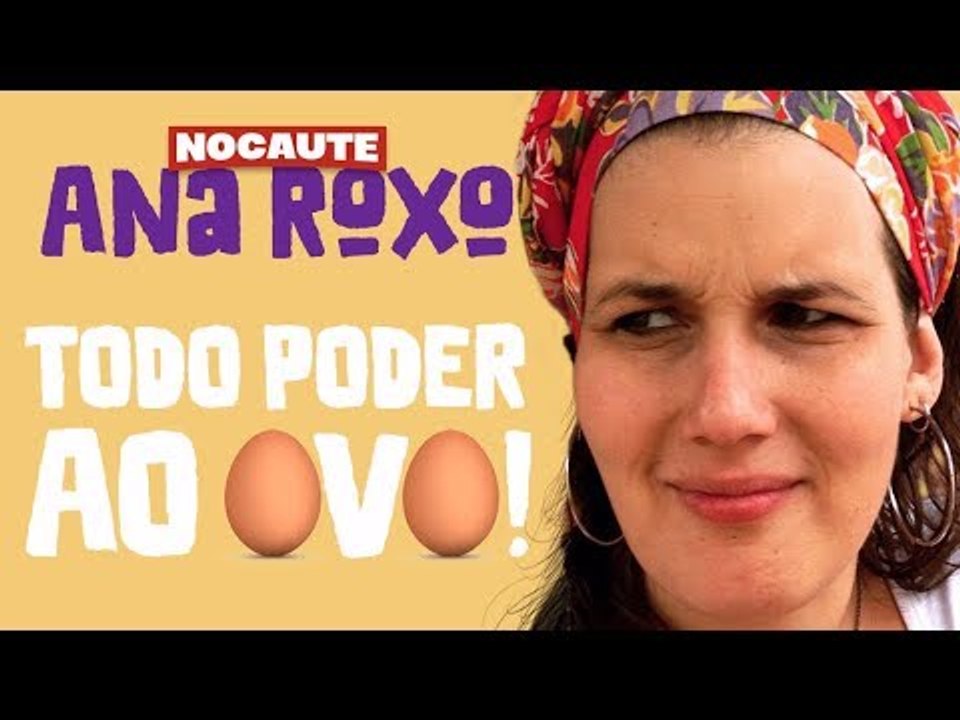TODO PODER AO OVO!