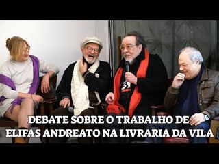 DEBATE SOBRE O TRABALHO DE ELIFAS ANDREATO - AO VIVO NA LIVRARIA DA VILA