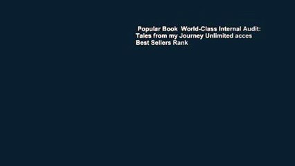 Popular Book  World-Class Internal Audit: Tales from my Journey Unlimited acces Best Sellers Rank