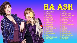 Ha Ash Mix 2018 Ha Ash HA*ASH EXITOS Clasicos Sus Mejores Canciones HA*ASH Grandes Exitos