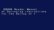 EBOOK Reader Manual of Surveying Instructions for the Survey of the Public Lands of the United