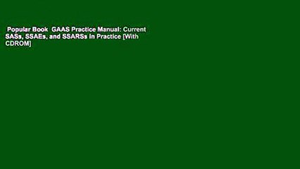 Popular Book  GAAS Practice Manual: Current SASs, SSAEs, and SSARSs in Practice [With CDROM]