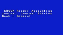 EBOOK Reader Accounting Journal: Journal Entries Book : General Journal Notebook. Columns For