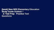 [book] New NES Elementary Education Study Guide Subtest 1   2: Test Prep   Practice Test Questions