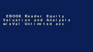 EBOOK Reader Equity Valuation and Analysis w/eVal Unlimited acces Best Sellers Rank : #5