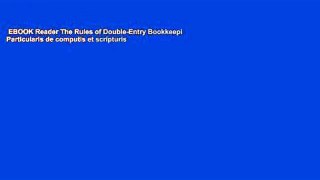 EBOOK Reader The Rules of Double-Entry Bookkeeping: Particularis de computis et scripturis