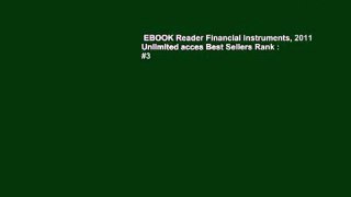 EBOOK Reader Financial Instruments, 2011 Unlimited acces Best Sellers Rank : #3