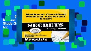 Reading Online National Certified Medical Assistant Exam Secrets Study Guide: Ncct Test Review for