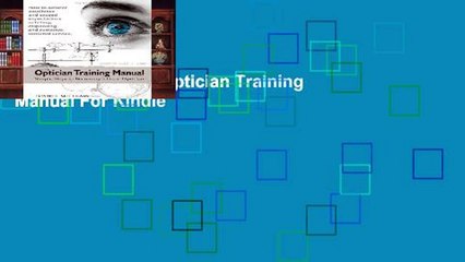 Reading Full The Optician Training Manual For Kindle
