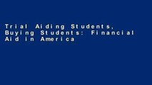 Trial Aiding Students, Buying Students: Financial Aid in America Ebook