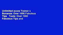 Unlimited acces Trainer s Bonanza: Over 1000 Fabulous Tips   Tools: Over 1000 Fabulous Tips and