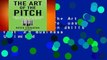 New Releases The Art of the Pitch: Persuasion and Presentation Skills that Win Business  Unlimited