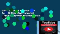 Unlimited acces YouTube: The Top 100 Best Ways To Market   Make Money With YouTube (Social Media
