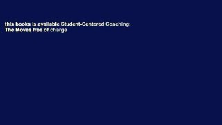 this books is available Student-Centered Coaching: The Moves free of charge