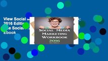 View Social Media Marketing Workbook: 2016 Edition - How to Use Social Media for Business Ebook