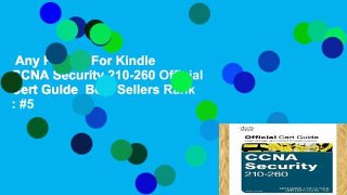 Any Format For Kindle  CCNA Security 210-260 Official Cert Guide  Best Sellers Rank : #5