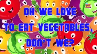Vegetables We Love You | Vegetable Song