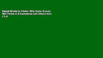 Ebook Bricks to Clicks: Why Some Brands Will Thrive in E-Commerce and Others Won t Full