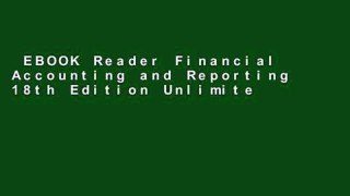 EBOOK Reader Financial Accounting and Reporting 18th Edition Unlimited acces Best Sellers Rank : #4