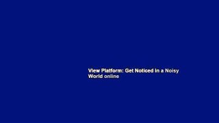 View Platform: Get Noticed in a Noisy World online