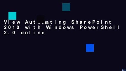 View Automating SharePoint 2010 with Windows PowerShell 2.0 online