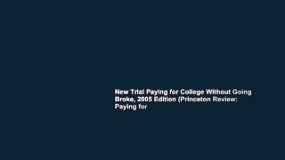New Trial Paying for College Without Going Broke, 2005 Edition (Princeton Review: Paying for