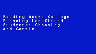 Reading books College Planning for Gifted Students: Choosing and Getting Into the Right College