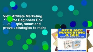View Affiliate Marketing   SEO for Beginners Box Set: Simple, smart and proven strategies to make