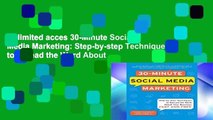 Unlimited acces 30-Minute Social Media Marketing: Step-by-step Techniques to Spread the Word About