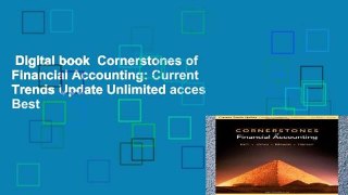 Digital book  Cornerstones of Financial Accounting: Current Trends Update Unlimited acces Best