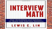 New Releases Interview Math: Over 50 Problems and Solutions for Quant Case Interview Questions