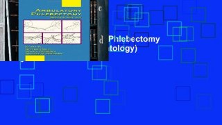 Full E-book  Ambulatory Phlebectomy (Basic and Clinical Dermatology)  Any Format