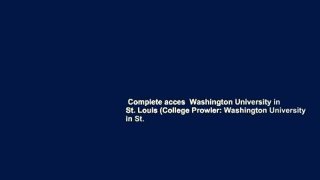 Complete acces  Washington University in St. Louis (College Prowler: Washington University in St.