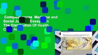 Complete acces  Medicine and Social Justice: Essays On The Distribution Of Health Care  Any